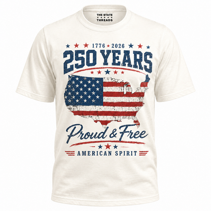 America 250 Years Proud Free American Spirit Shirt